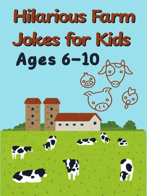 cover image of Hilarious Farm Jokes for Kids Ages 6–10